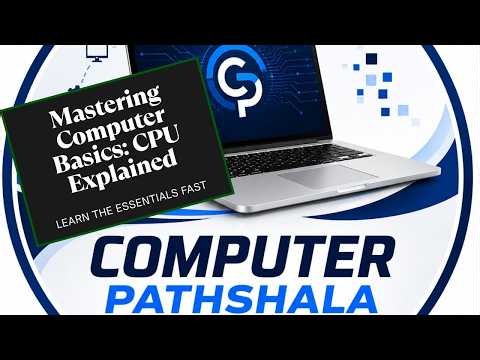 CPU (CENTRAL PROCESSING UNIT) | COMPUTER BASICS 💻🖥️| COMPUTER PATHSHALA