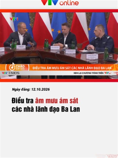 Giới chức Ba Lan đang điều tra một âm mưu đe doạ ám sát nhắm vào Thủ tướng Donald Tusk và Phó Thủ tướng kiêm Bộ trưởng Quốc phòng Wladyslaw Kosiniak-Kamysz. Thông tin về khả năng xảy ra vụ tấn công hoặc âm mưu ám sát nhắm vào 2 nhà lãnh đạo này được gửi bằng email đến cảnh sát Ba Lan. #vtvtimes #tiktoknews #tintuc #balan #amsat #lanhdao #quocte