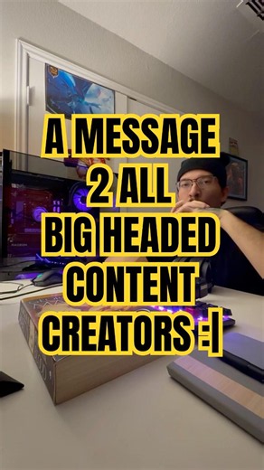 A Message 2 all the Big Headed Content Creators. #youtubers