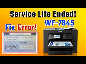 How to Fix Maintenance Box Is at the End of Its Service Life Error on Epson WorkForce 7845