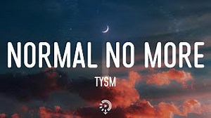TYSM - Normal No More Chords (Lyrics) I don't wanna be normal no more (TikTok Song) - ChordU
