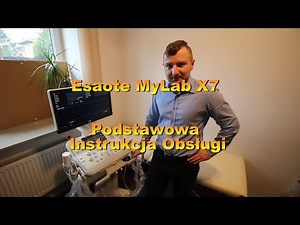 Esaote MyLab X7 - podstawowa instrukcja obsługi