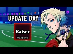 Kaiser Update Today & Sneaks | Blue Lock Rivals