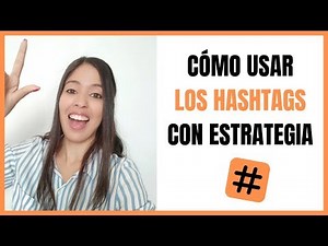 QUÉ SON LOS HASHTAGS Y CÓMO UTILIZARLOS EN REDES SOCIALES ☑