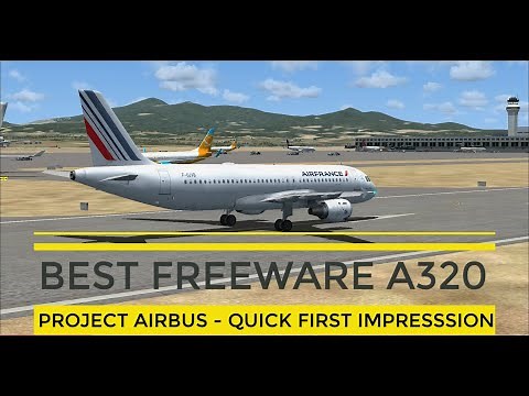 Best FSX FREEWARE AIRCRAFT Plane A320 - Must Have FREEWARE Project Airbus FD-FMC | Review Impression