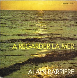 Alain Barrière - A Regarder La Mer