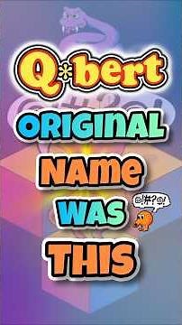 Qbert’s Original Name Was A Curse! 🤬