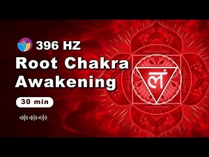 Root Chakra Healing | 396 HZ | Deep Meditation | Release Fear | Muladhara Awakening