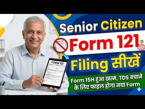 Form 121 Filing senior citizen