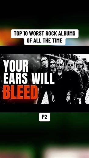 Top 10 Worst Rock Albums of All Time