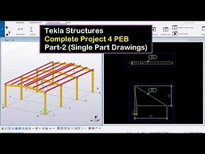 Tekla Structures Complete Project 4 PEB Part 2 Single Part Drawings