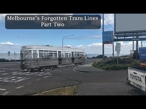 Melbourne's Forgotten Tram Lines - Part Two