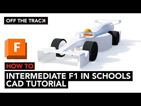 F1 in Schools / STEM Racing Intermediate CAD Tutorial — Step 1: Starting off | Off The Track