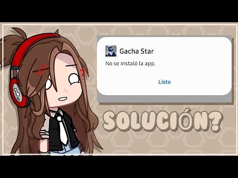 ×"Gacha Star no instala"× ¿Solución? + Como instalar el mod //Tutorial// ✨🌹Original🌹✨