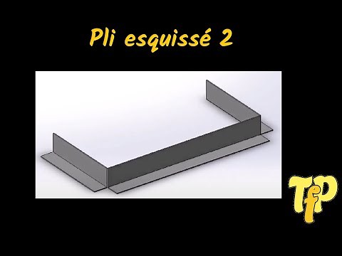 Pliage avec SolidWorks fonction : Pli esquissé 2
