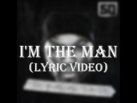 50 Cent ft. Sonny Digital - I'm The Man (Lyric Video)