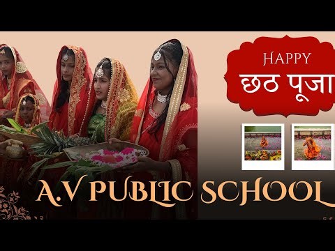 🌅 "Chhath Puja 2025 | Celebration of devotion, music and celebration in AV Public School!"
