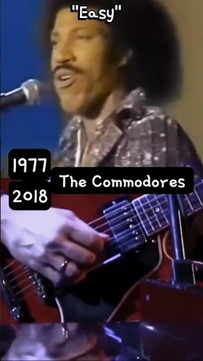 1977vs2018 Lionel Richie The Commodores "Easy"#thecommodores#easy#lionelrichie