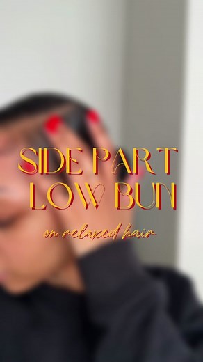 Stylish Side Part Bun Tutorial for Relaxed Hair