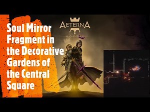 Aeterna Noctis [Soul Mirror Fragment in the Decorative Gardens of the Central Square]