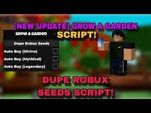 [NEW UPDATE] GROW A GARDEN SCRIPT! - DUPE ROBUX SEED AND COLLECT SEED SCRIPT!