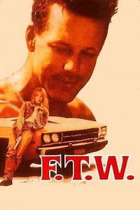F.T.W. (1994) - Movie