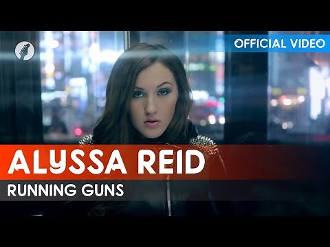 Alyssa Reid - Running Guns