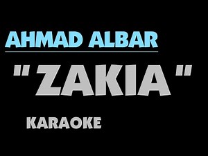 ZAKIA - AHMAD ALBAR. Karaoke.