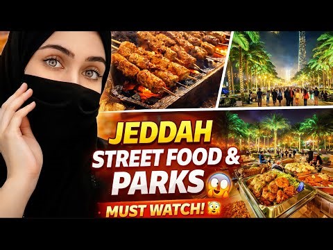 Jeddah Street Food & Amazing Parks 🇸🇦 | Saudi Vlog