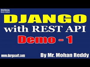 DJANGO with REST API tutorials || Demo - 1 || by Mr. Mohan Reddy On 07-01-2022 @7AM IST