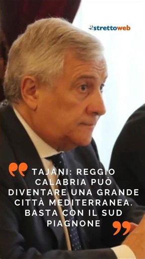 Tajani on the future of Reggio Calabria: "It can become a great Mediterranean city"