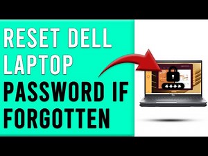 How To Reset Dell Laptop Password If Forgotten (What To Do If You Forgot Your Dell Laptop Password?)