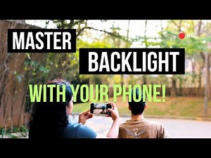 How to Master Backlight Photography with Your Smartphone