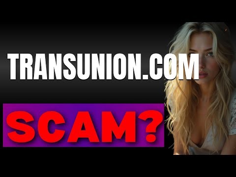 TransUnioncom Reviews Is TransUnion Legit or Scam