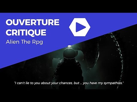 Ouverture Critique - Alien RPG