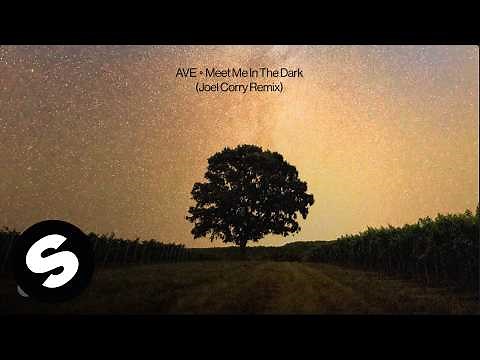 AVE - Meet Me In The Dark (Joel Corry Remix) [Official Audio]