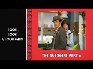 The Avengers - (Part Six) - A Review