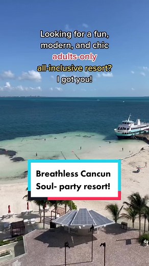 Unmatched Adult Vacation Parties at Breathless Cancun Soul Resort & Spa