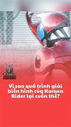 Vì sao quá trình giải biến hình của Kamen Rider lại cuốn thế? #kamenrider #kamenriderkabuto