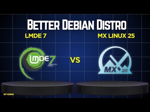 LMDE 7 vs MX Linux 25 Review: The Better Debian Distro For You? Which is Better?!