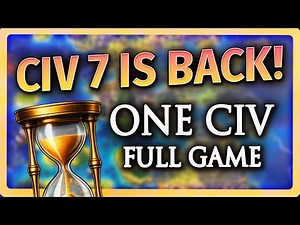 CIV 7: ONE CIV THROUGH THE AGES - Test of Time Update FULL GAMEPLAY!