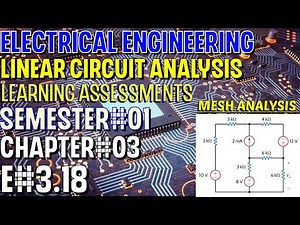 Linear Circuit Analysis | Chapter#03 | E#3.18 | Basic Engineering Circuit Analysis