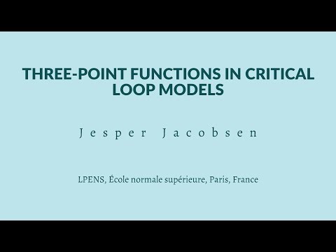 Jesper Jacobsen - Three-point functions in critical loop models