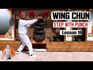Basic Wing Chun step with punch lesson 19 | Master Wong