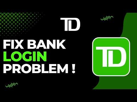 How to Fix TD Bank Login Problem