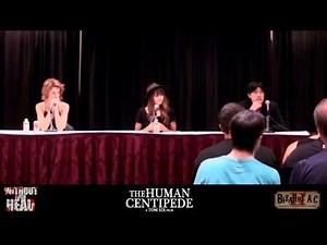 THE HUMAN CENTIPEDE Ashley C. Williams Ashlynn Yennie & Akihiro Kitamura Q&A Panel