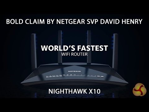World's fastest WiFi router? Netgear Nighthawk X10 presented by SVP David Henry