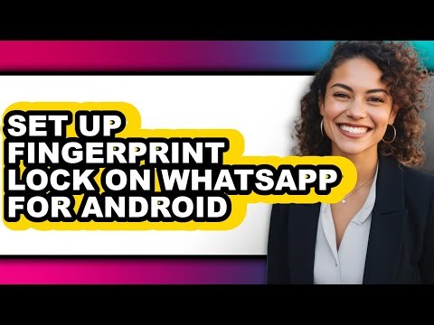 How to Set Up Fingerprint Lock on Whatsapp for Android - Easy Guide