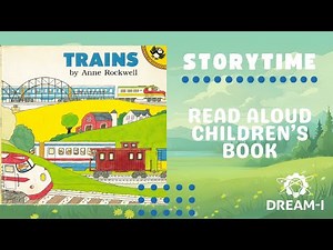Trains by Anne Rockwell | Read Aloud Children's Book | Storytime