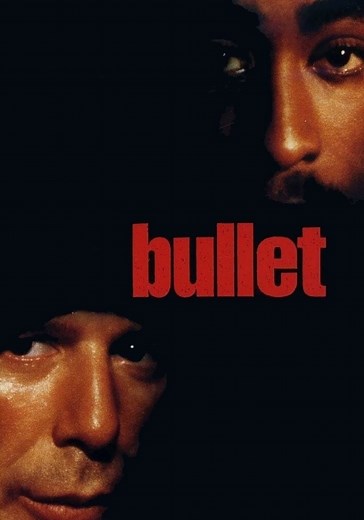 Bullet - movie: where to watch stream online
